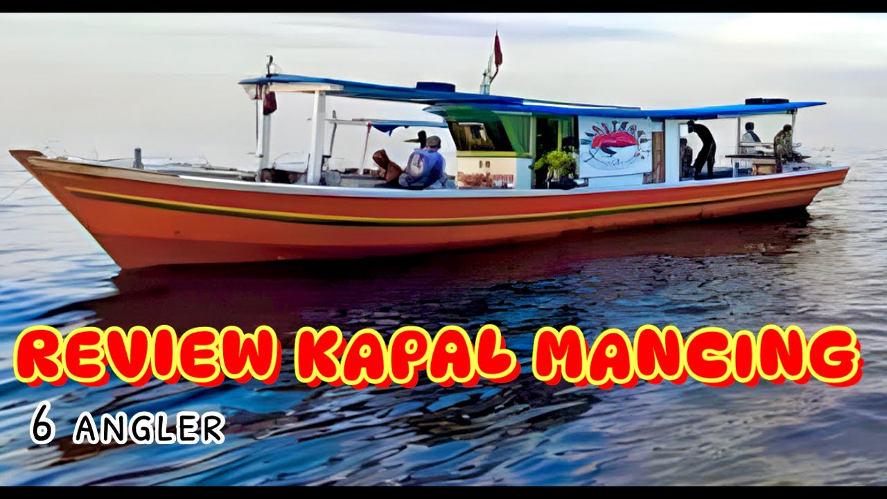 REVIEW KAPAL MANCING | Dermaga Tanjung Pasir - KM Dadang Fishing