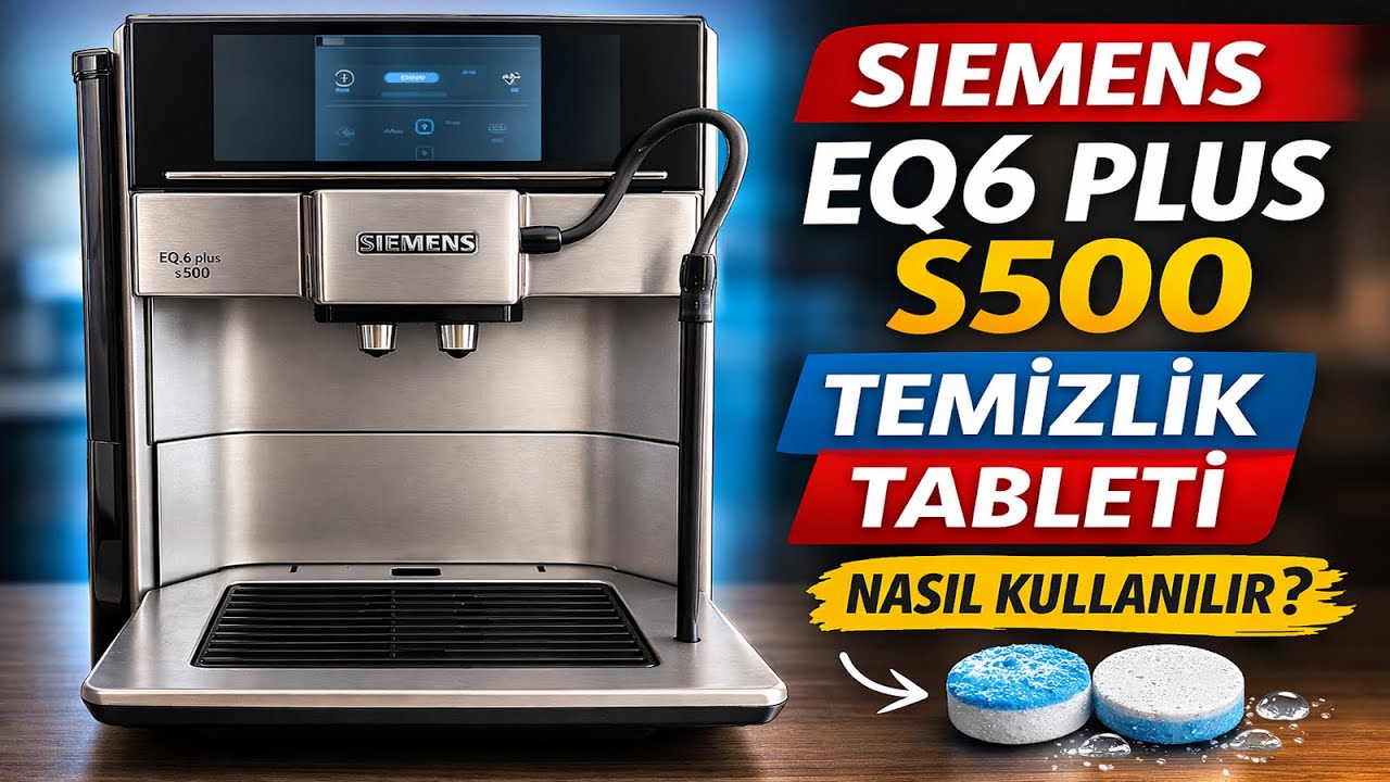 Siemens EQ6 Plus S500 Kahve Makinesi Temizliği | Tablet Kullanımı (Adım Adım)