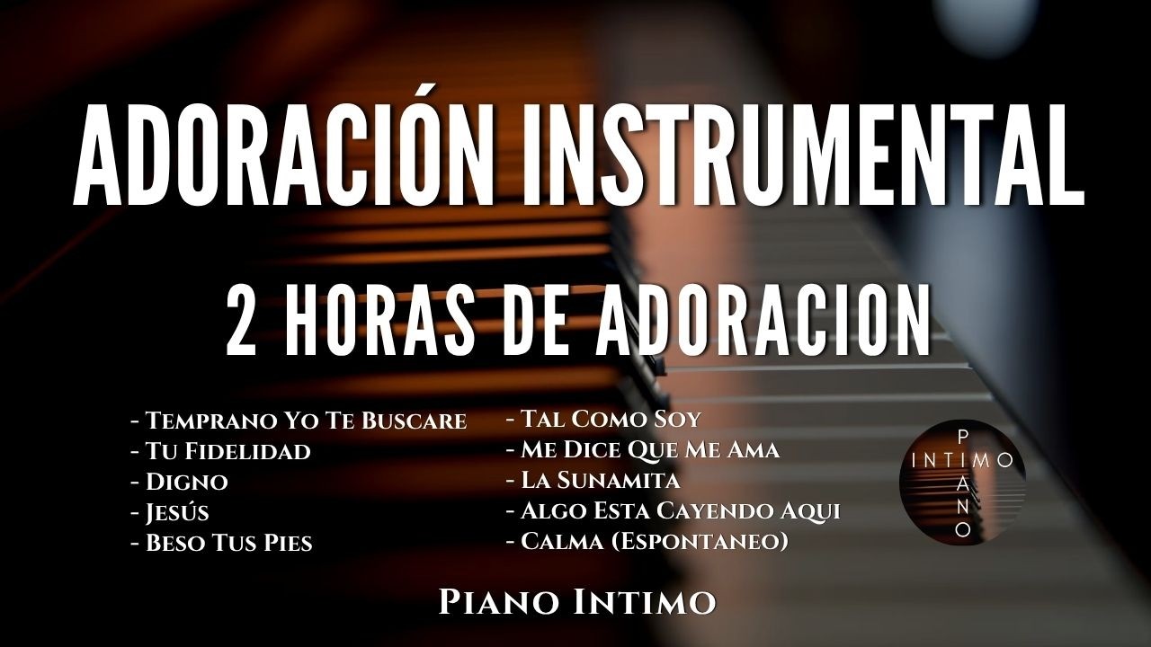 2 HORAS | ALTAR DE DE ADORACION | ADORACION INSTRUMENTAL | LAS MEJORES ALABANZAS PARA ADORAR A DIOS