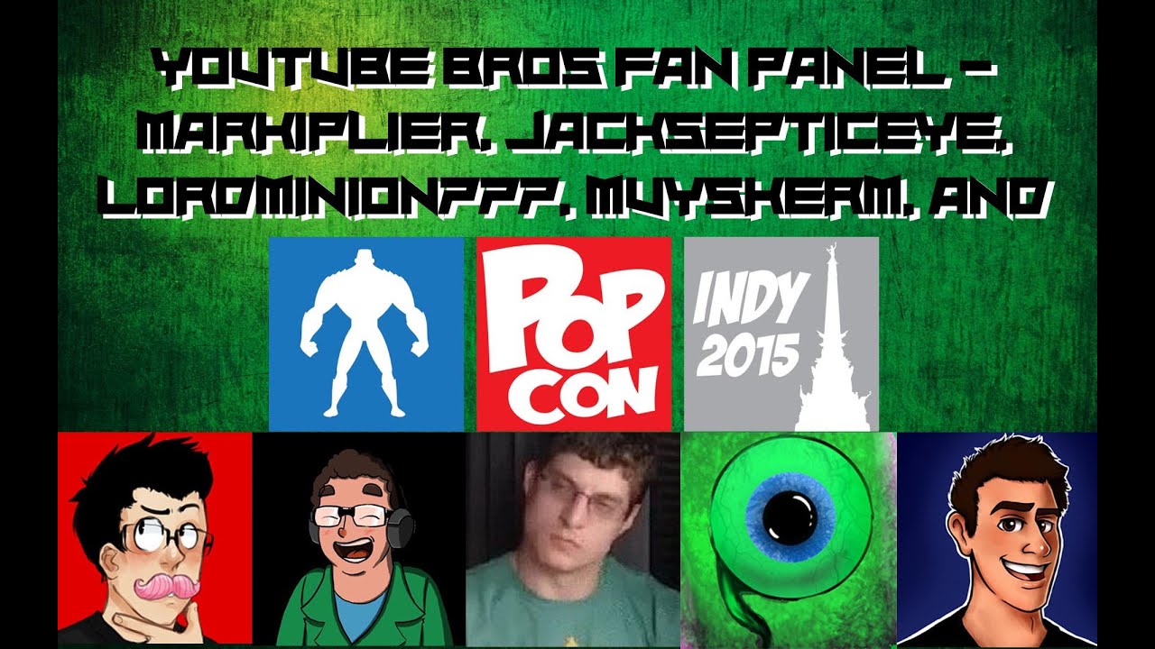 Indy Pop Con 2015 Panel - Markiplier, Jacksepticeye, Lordminion777, Muyskerm.