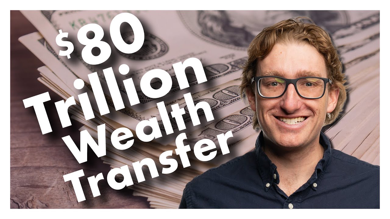 How Wealth will be Passed Down in The Great Wealth Transfer