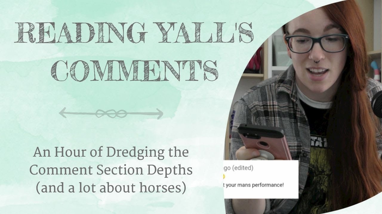 Reading Y'all's Comments (for like an hour)