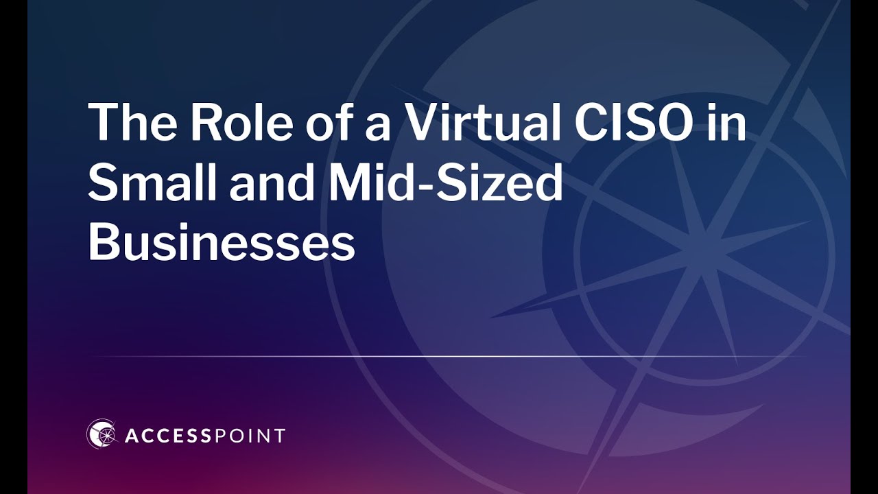 The Role of a Virtual CISO in Small and Mid-Sized Businesses