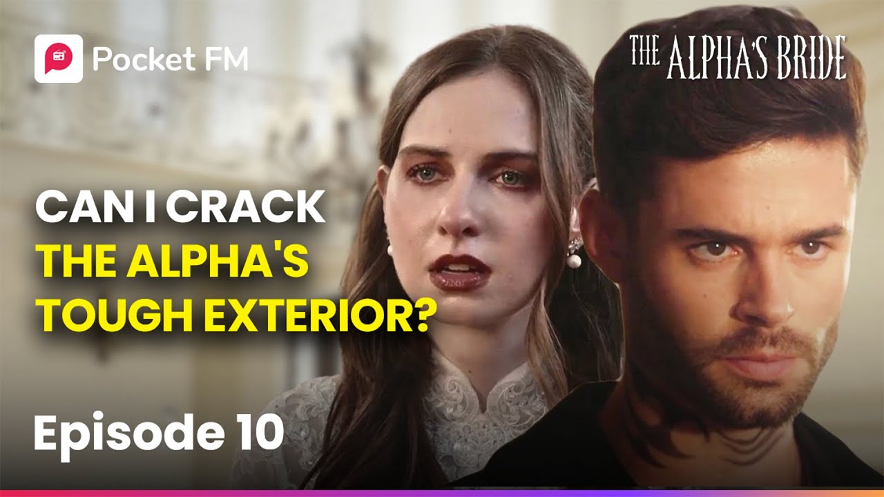 Эпизод 10 | Невеста Альфы | Смогу ли я пробить суровую оболочку Альфы? | Pocket FM