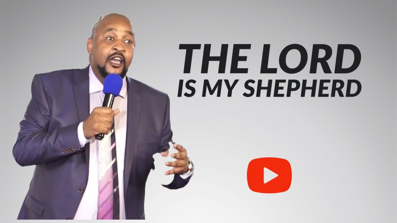 THE LORD IS MY SHEPHERD 07122019 |PS Mohamet