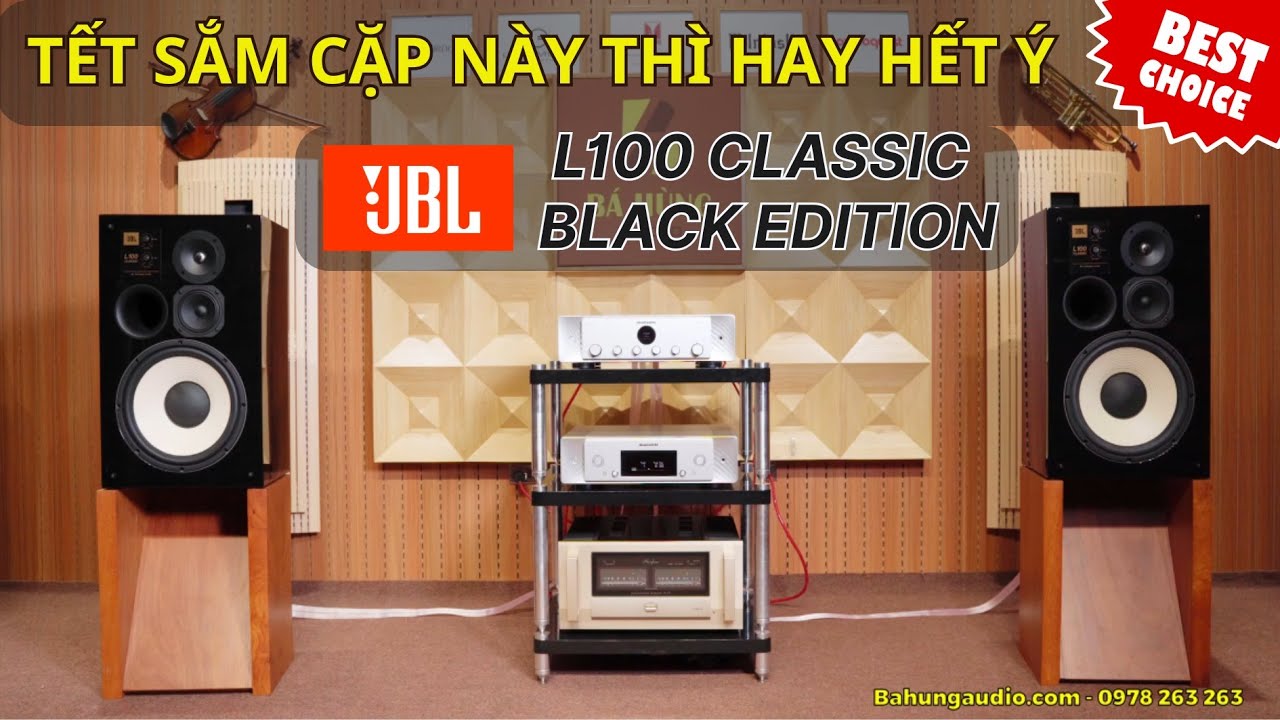 TẾT SẮM CẶP NÀY THÌ HAY HẾT Ý : JBL L100 CLASSIC BLACK EDITION – ÂM THANH SIÊU ĐỈNH, NGHE LÀ MÊ