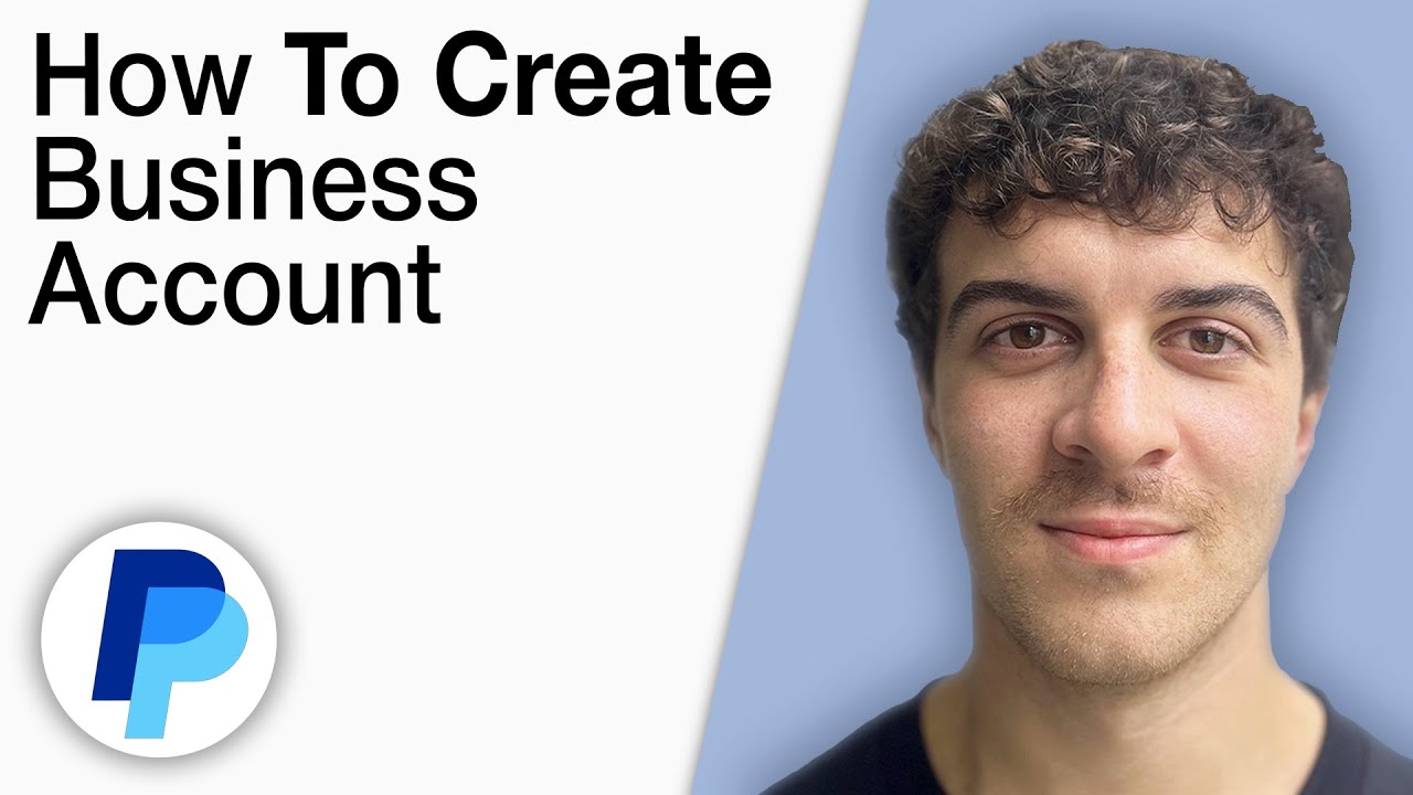 How To Create PayPal Business Account [2025 Full Guide]