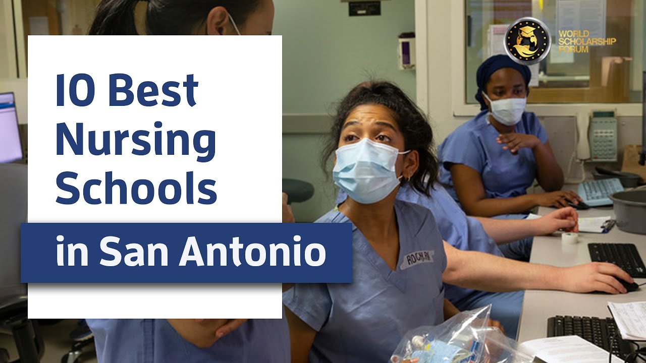 10 Nursing Schools in San Antonio 2021
