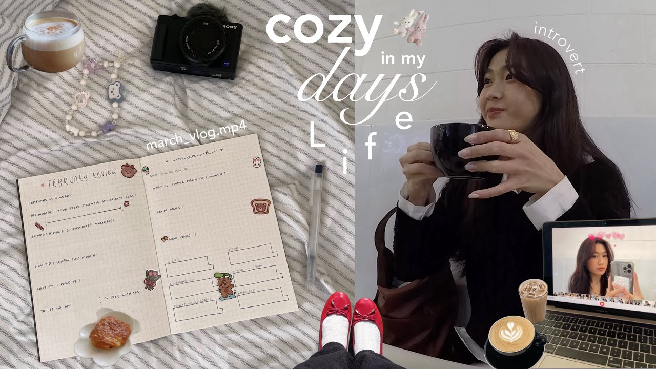 cozy & productive march days 📖 journaling, hot coffee, trying to read more, my self-growth journey