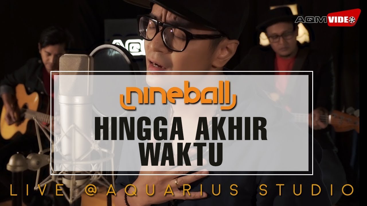Nineball - Hingga Akhir Waktu | Live @Aquarius Studio