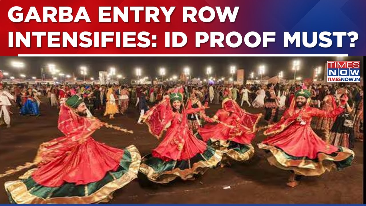 'Hindus Only!' ID Proof Must? Garba Entry Row Intensifies, This MP Minister Defends Decision?|&nbsp;Watch