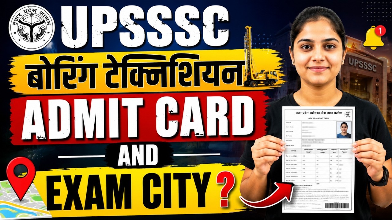UPSSSC Assistant Boring Technician Admit Card 2026 | Exam City |