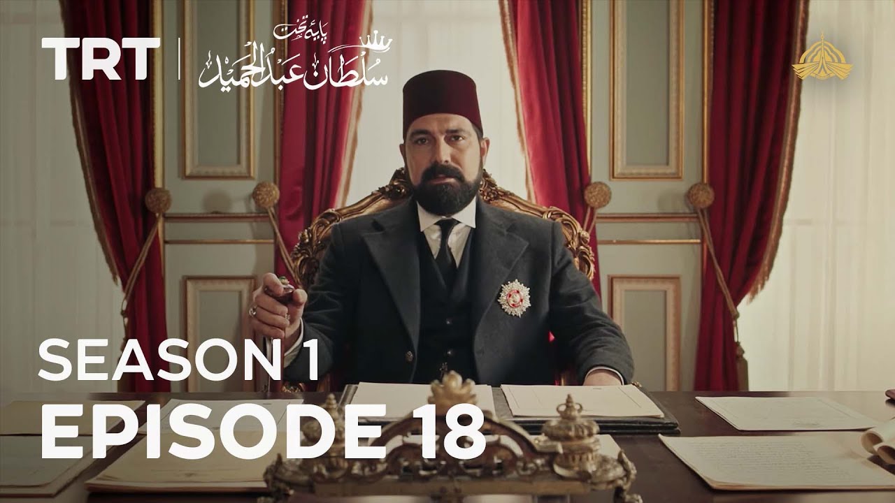 Payitaht Sultan Abdulhamid | Season 1 | Episode 18