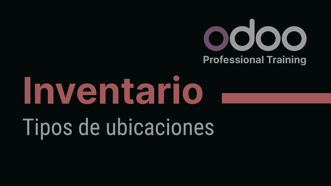 Inventario Odoo - Tipos de ubicaciones
