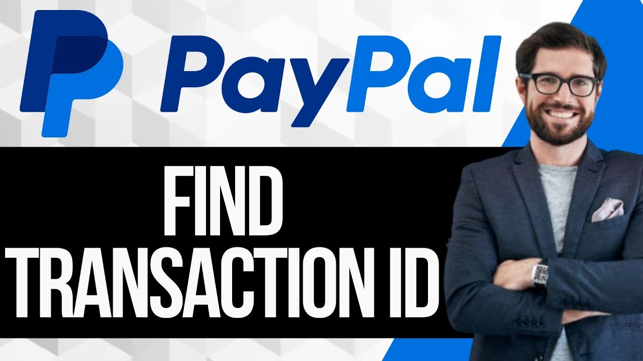 How To Find Paypal Transaction ID