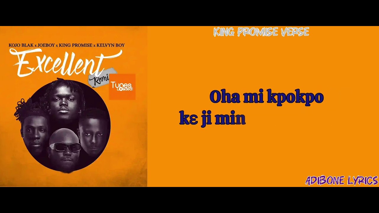 EXCELLENT REMIX BY  @Kojoblak@Joeboy@kingpromiseofficial& @KelvynBoy