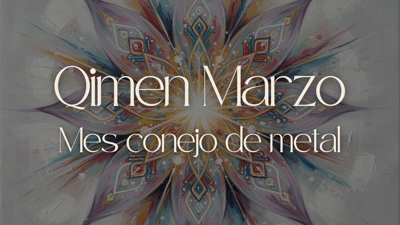 QiMen Stacking Marzo | Mes Conejo de Metal | Metafísica China | Bazi | Feng Shui