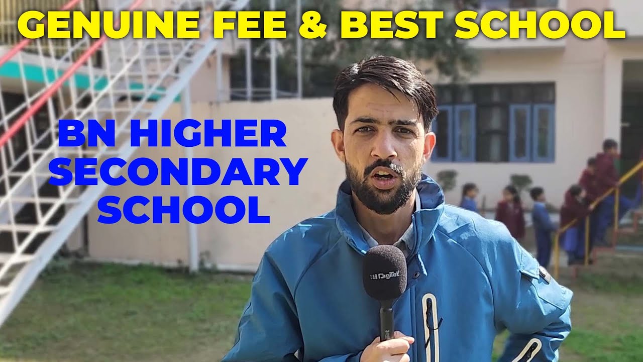 Genuine Fee & Best School || BN Higher Sec. School Sunjwan Jammu || Contact: 8715837838