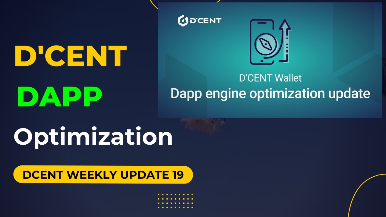 D'CENT DAPP Optimization #DCENT Weekly Update 19
