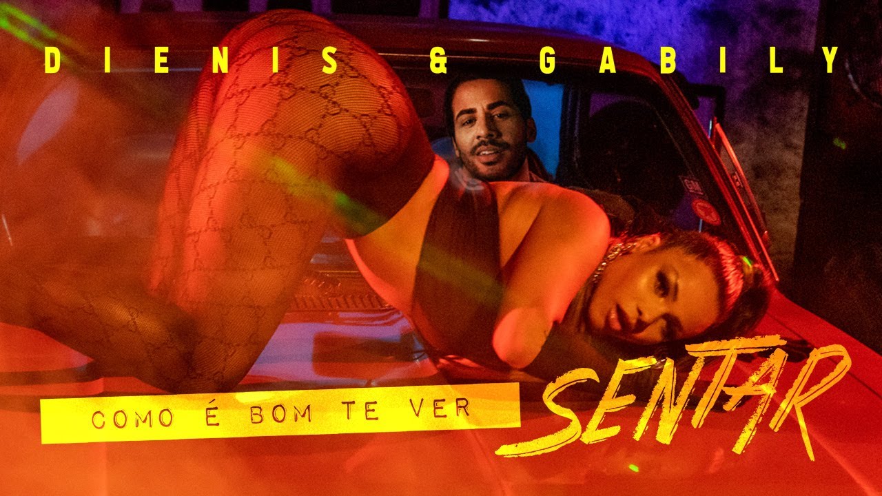 Dienis, Gabily - Como é bom te ver sentar - Clipe Oficial