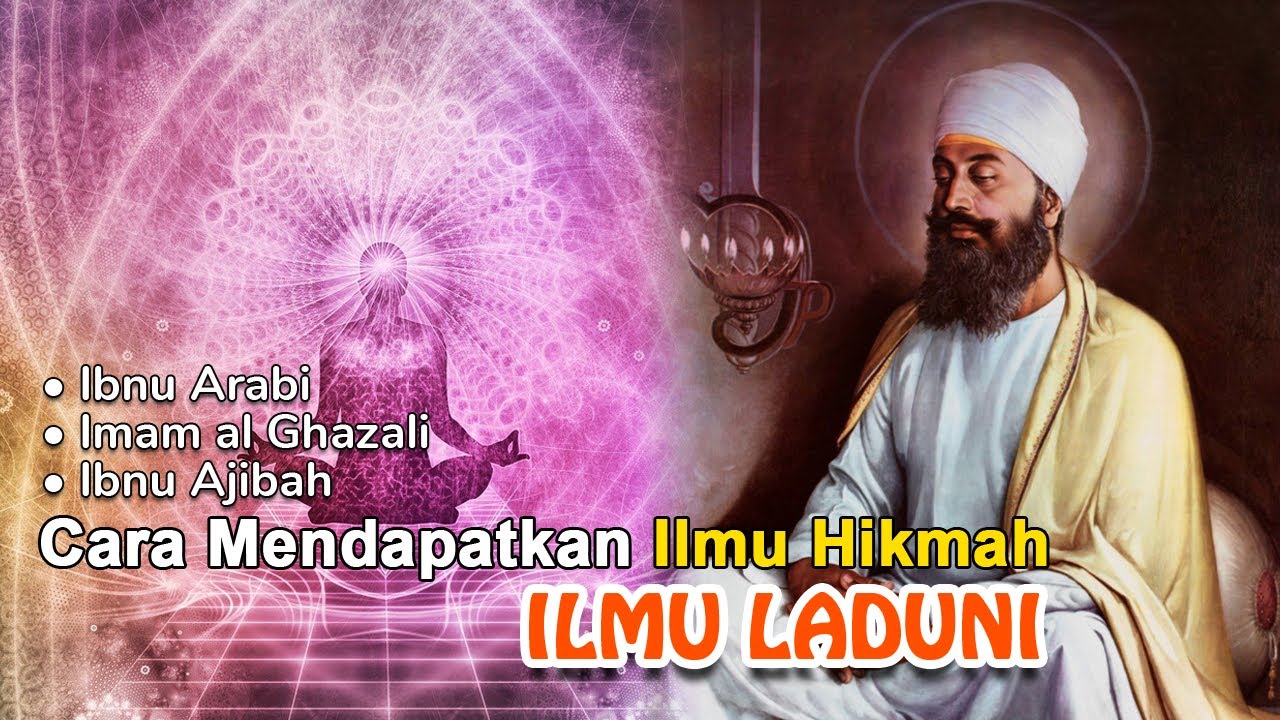 CARA MENDAPATKAN ILMU LADUNI MENURUT PARA AULIA