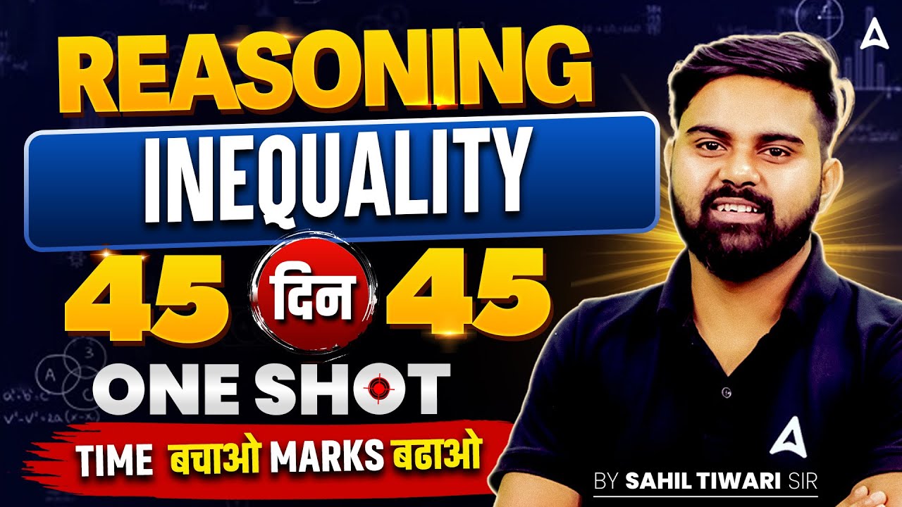 SSC CGL 2026 | SSC CGL Reasoning Classes | Inequality One Shot | Day 8 | Reasoning By Sahil Sir