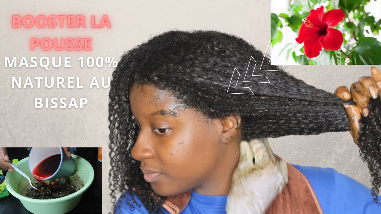MASQUE NATUREL AU BISSAP POUR BOOSTER LA POUSSE DES CHEVEUX !!