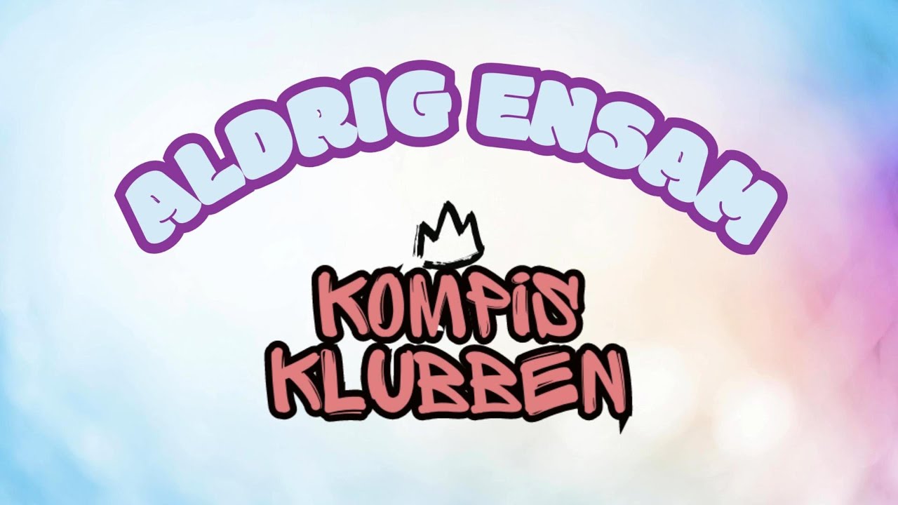 Kompisklubben - Aldrig ensam
