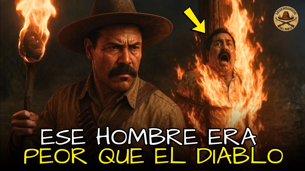 Vendía Niñas para Hacendados Pervertidos… Hasta Que Pancho Villa Lo Encontró y Lo Quemó Vivo
