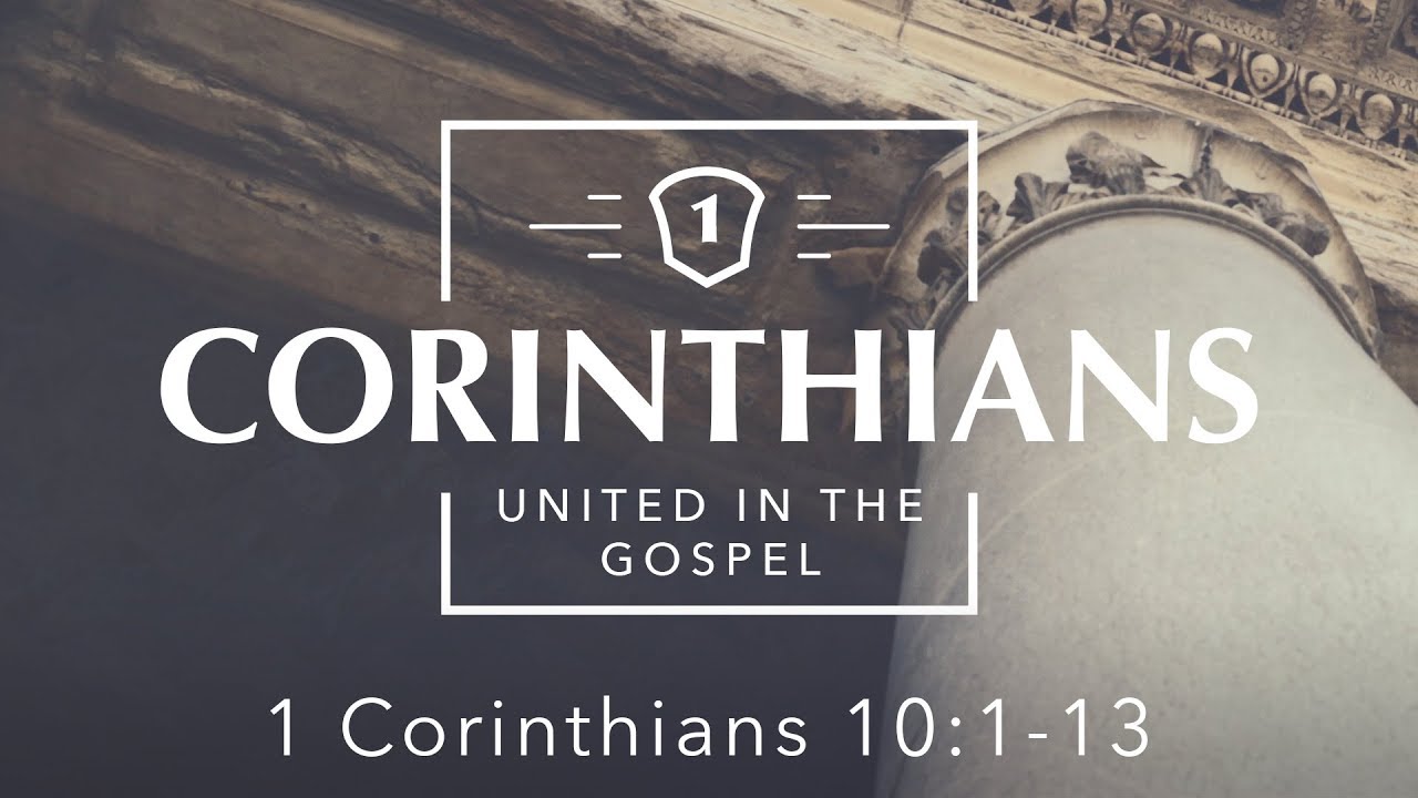 Learning From Past Mistakes (1 Corinthians 10:1-13)