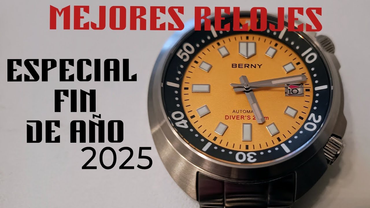 LOS MEJORES RELOJES DEL 2025 DEL CANAL (OPINION JUSTA Y PERSONAL TAMBIÉN)