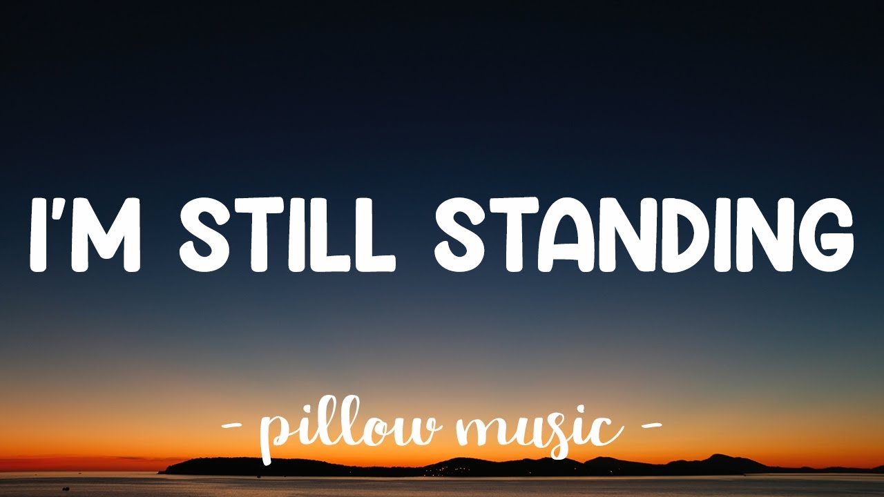 I'm Still Standing - Elton John (Lyrics) 🎵