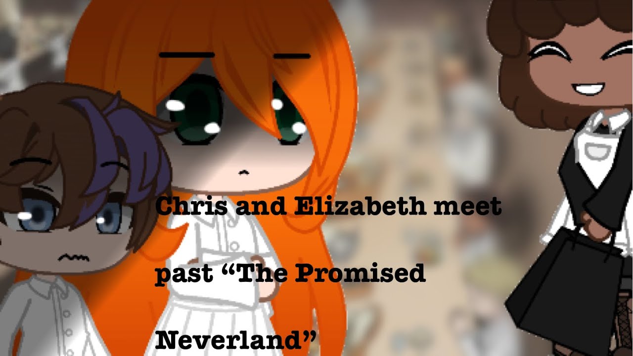 Chris and Elizabeth Afton meet past Tpn part 2 [GACHA CLUB]