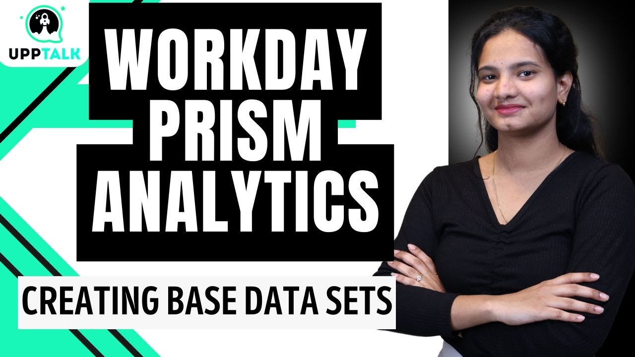 Workday Prism Analytics Creating Base Data Sets | Workday Prism Analytics Training | UppTalk