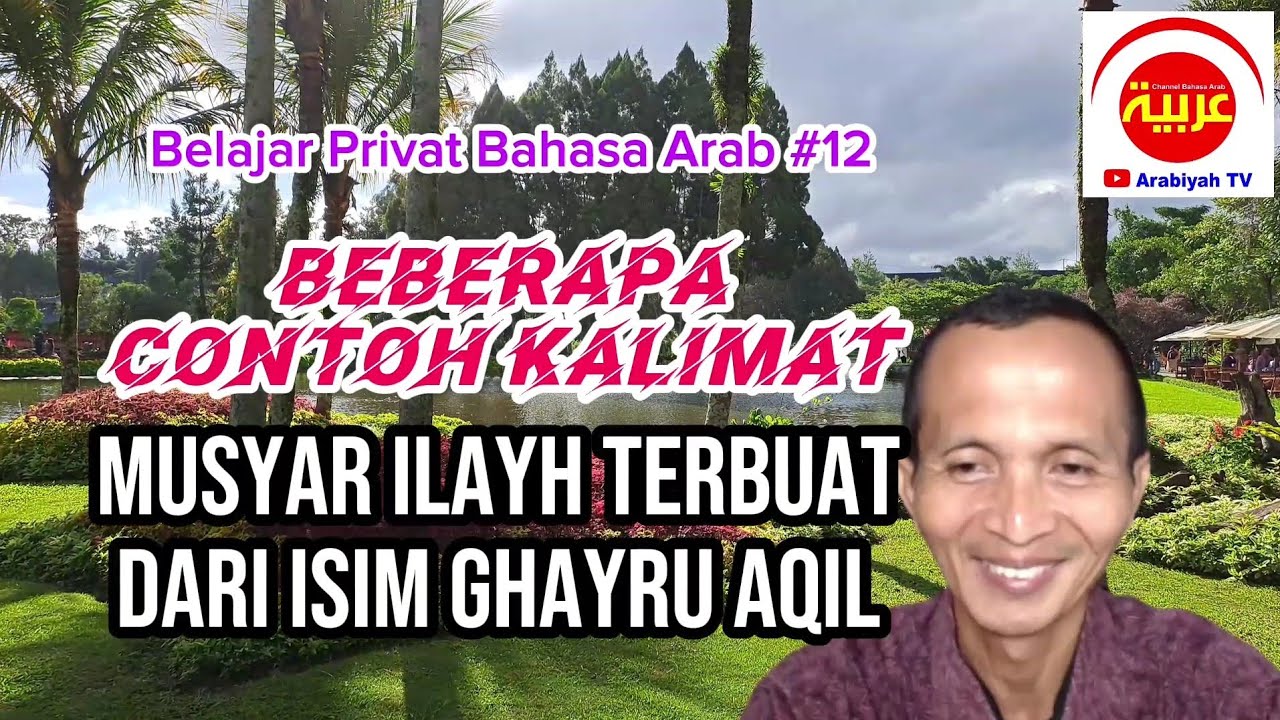 Belajar Privat Bahasa Arab #12 || Beberapa Contoh Kalimat Musyar Ilayh Terbuat dari Isim Ghayru Aqil