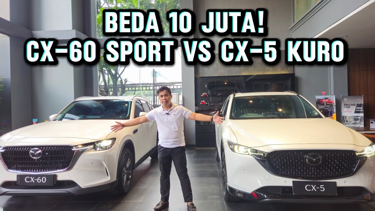 Cuma Beda 10 Juta ⁉️ | Mazda CX-5 Kuro vs CX-60 Sport | Jangan Salah Pilih 😱