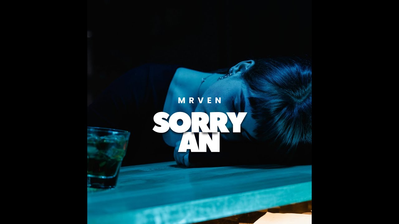 MR VEN - SORRY AN / ПРЕМЬЕРА
