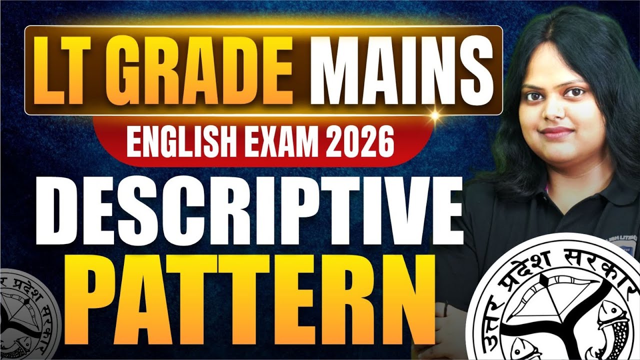 LT Grade Mains English Exam 2026 Descriptive Pattern Explained | Complete Paper Format & Strategy