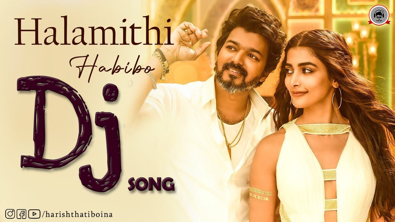 Arabic Kuthu | Halamithi Habibo - Dj Song Remix By Dj Harish From Nellore | Thalapathy Vijay  | 2022