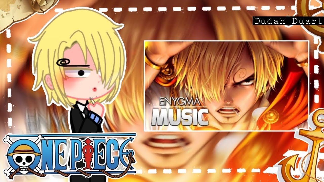 [🔥] Past Mugiwaras react ao rap do Sanji (One piece) // Enygma // Gacha Art (04/??) [🔥]