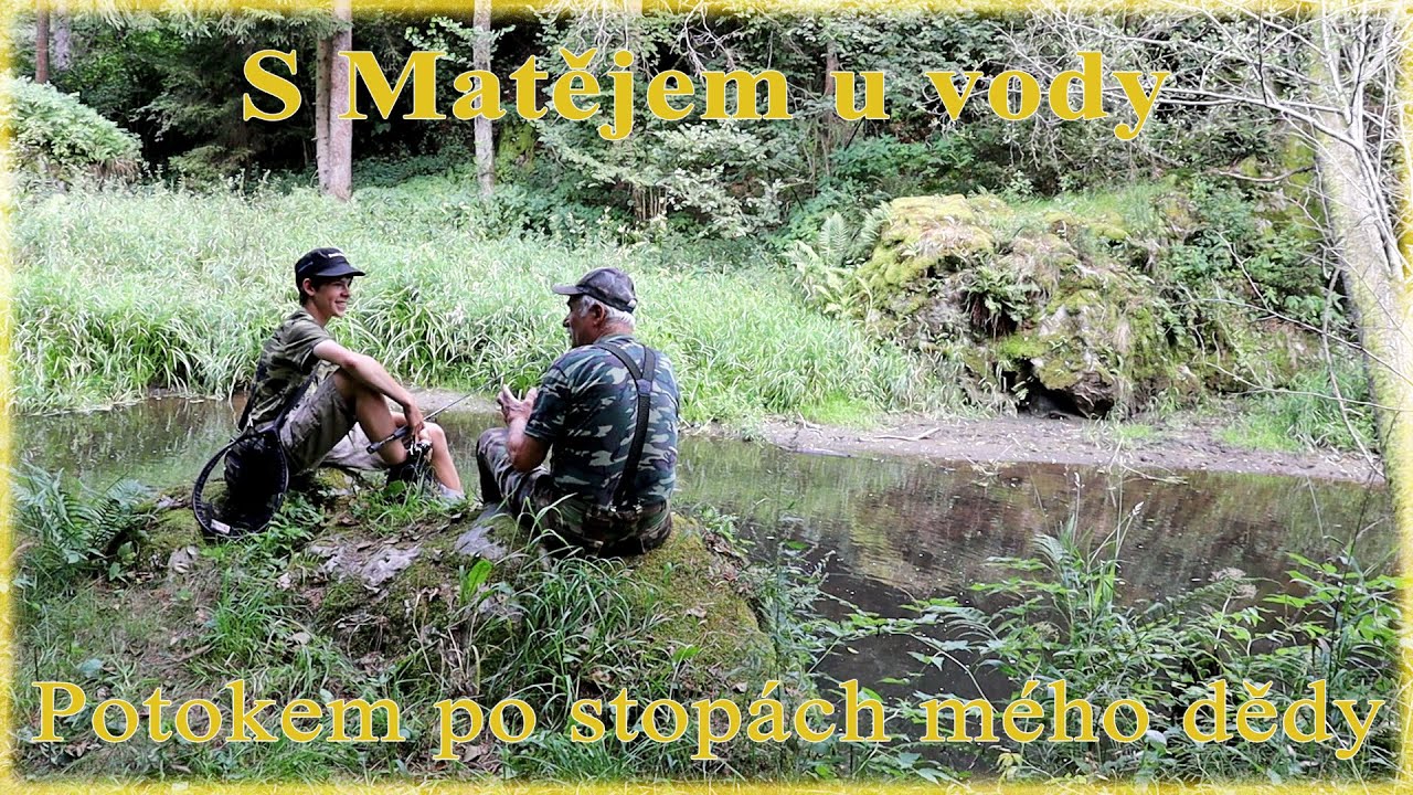 S Matějem u vody - Potokem po stopách mého dědy
