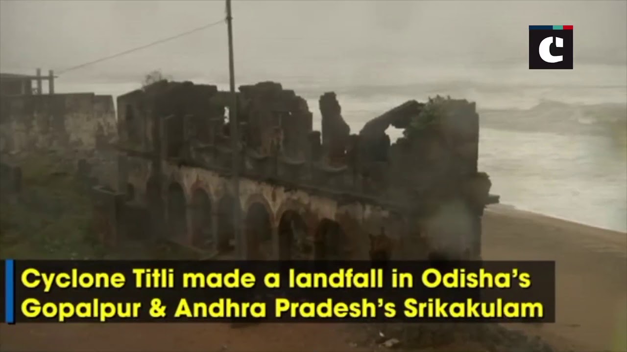 Cyclone Titli makes landfall in Odisha, Andhra Pradesh