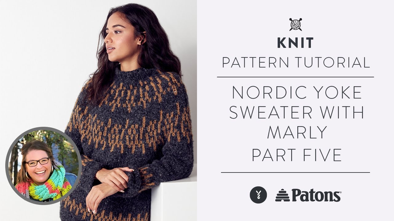 Part Five | How to Knit a Yoke Sweater with Marly Bird | Nordic Pullover Tutorial |