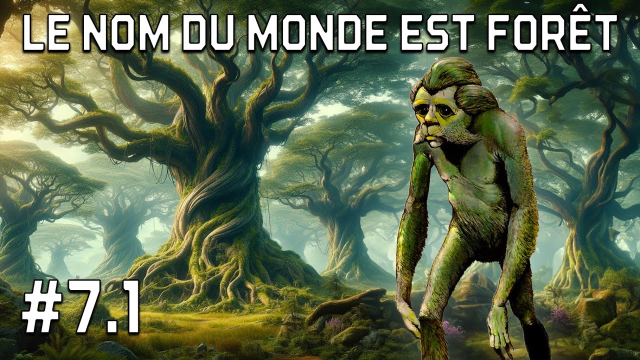 Livre Audio - Le Nom du Monde est Forêt #7.1 - Ursula K  Le Guin