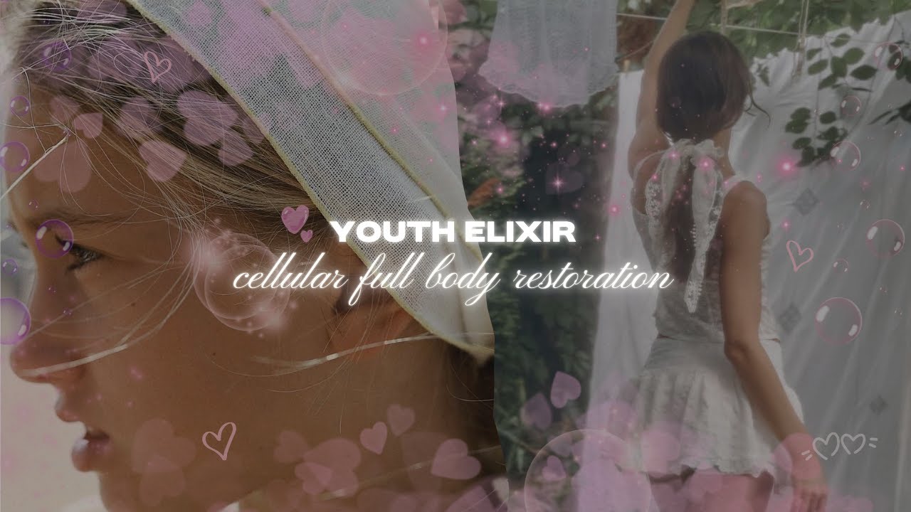 𝐔𝐋𝐓𝐈𝐌𝐀𝐓𝐄 𝐘𝐎𝐔𝐓𝐇 𝐄𝐋𝐈𝐗𝐈𝐑 🧬 ✨ – 𝐜𝐞𝐥𝐥𝐮𝐥𝐚𝐫 𝐟𝐮𝐥𝐥 𝐛𝐨𝐝𝐲 𝐫𝐞𝐬𝐭𝐨𝐫𝐚𝐭𝐢𝐨𝐧 ♡