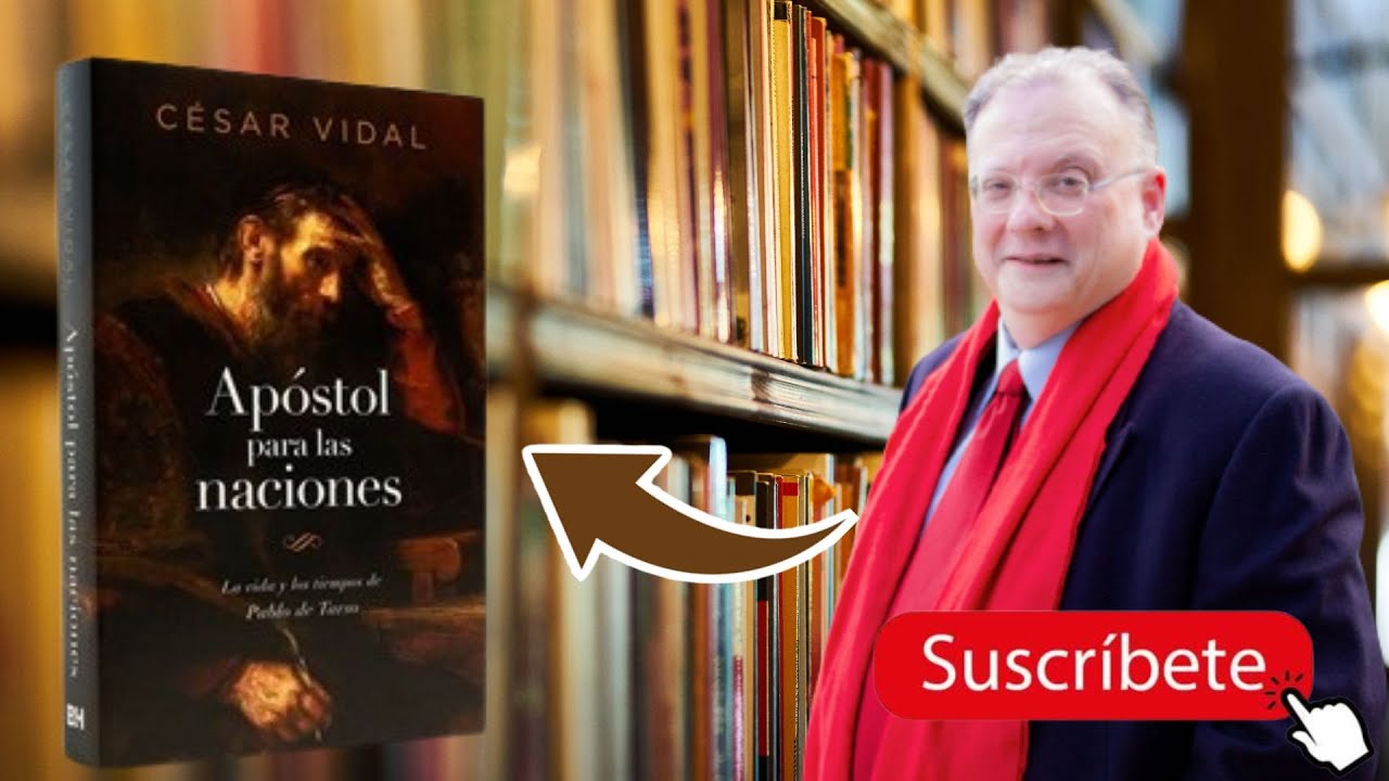 APÓSTOL PARA LAS NACIONES por el Dr. César Vidal - (Completo)