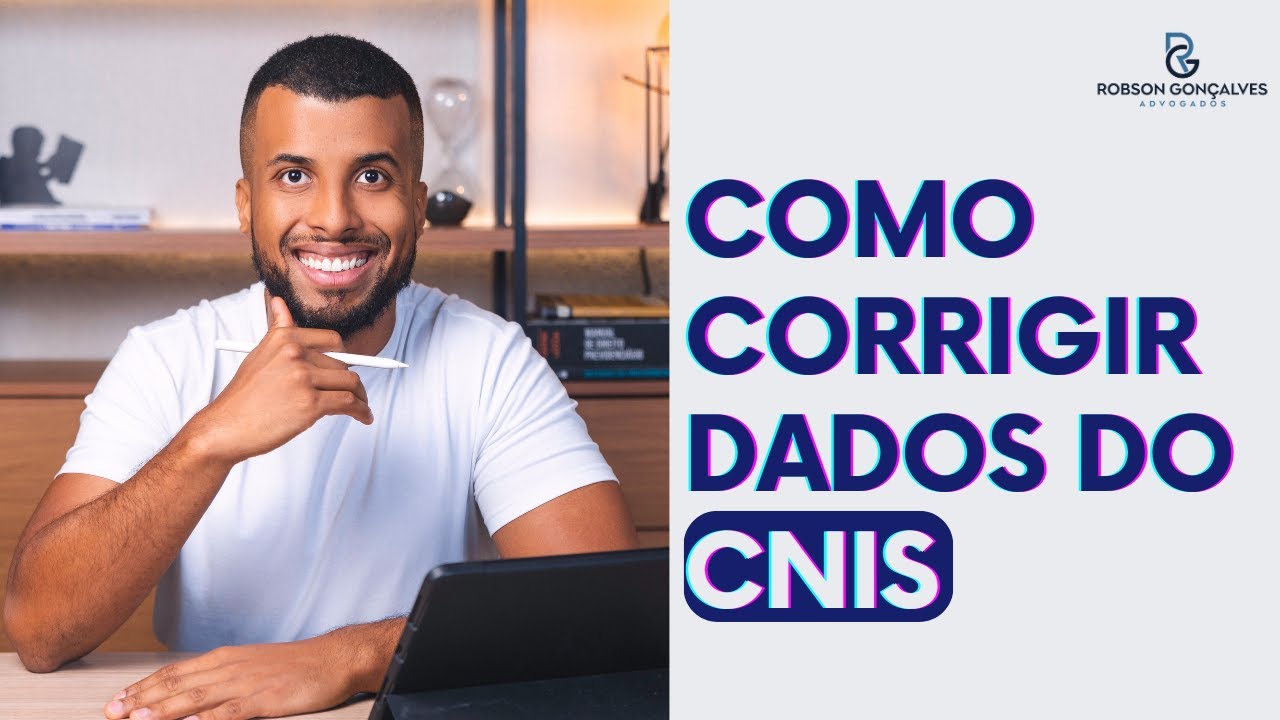 Como Corrigir os Dados do CNIS