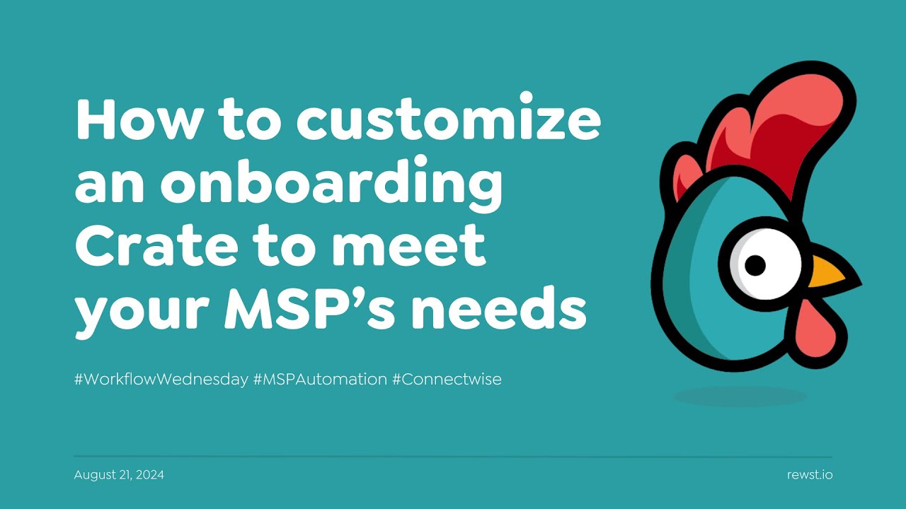 How to customize Rewst's workflow to perfectly fit your MSP’s onboarding needs