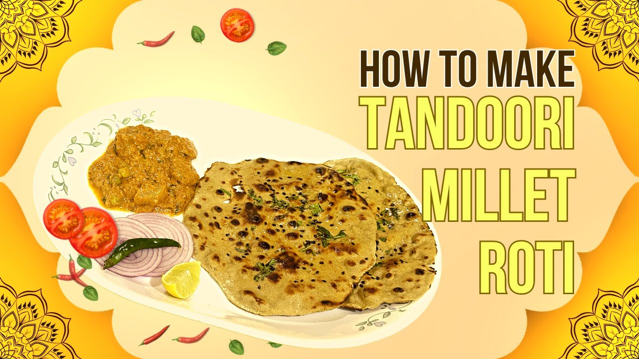 How to Make MILLET TANDOORI ROTI | Dr SARALA #millet #milletrecipes #milletroti
