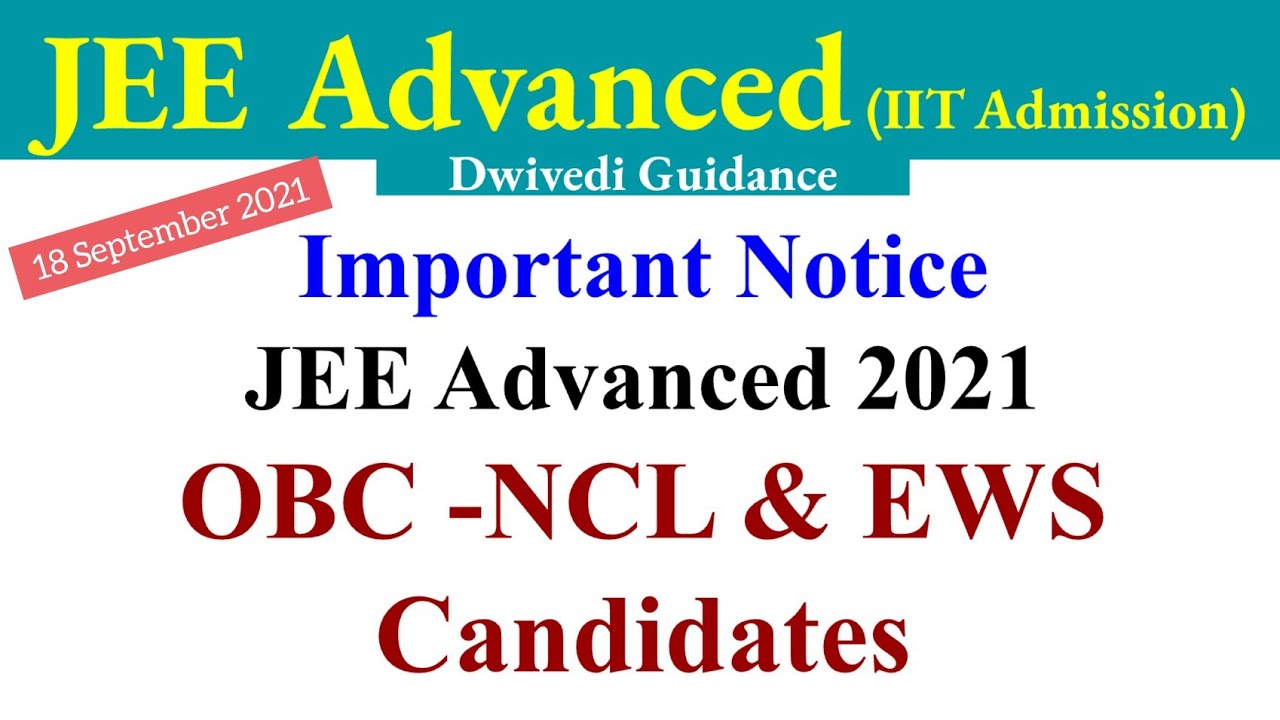 jee advanced 2021 | jee advance registration 2021 | jee advanced latest news | jee advanced